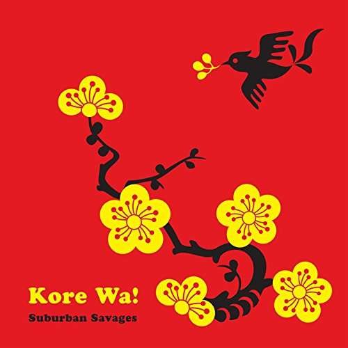 Suburban Savages - Kore Wa! 1CD