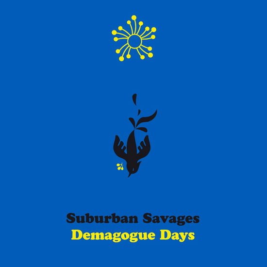 Suburban Savages - Demagogue Days 1CD