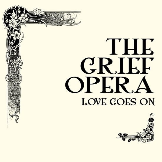 Miller,vladimir / Latchman,neil - Grief Opera - Love Goes on 1CD
