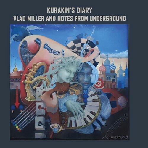Miller,vlad & Notes from Underground - Kurakin's Diary 1CD