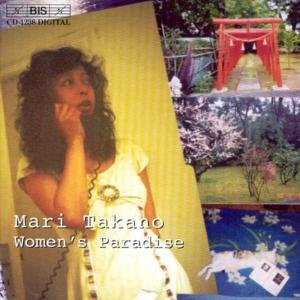 Takano / Gramatzki / Rutledge / Reutter / Dreyer - Women's Paradise / 2 Chansons / Blumen Arie 1CD