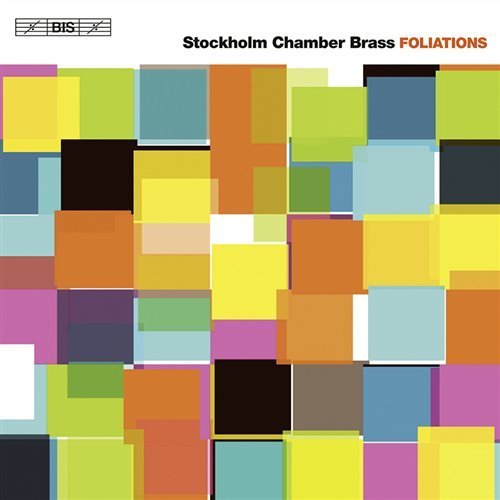 Stockholm Chamber Brass - Foliations 1CD