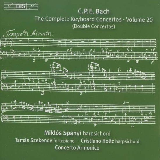 Miklos Spanyi & Tamas Szekendy & Cristiano Holtz & Concerto Armonico - C.P.E. Bach: Complete Keyboard Concertos - Volume 2 (Double Concertos) 1CD