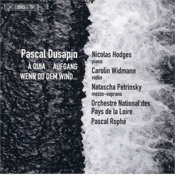 Dusapin / Petrinsky - Wenn Du Dem Wind / Aufgang 1CD