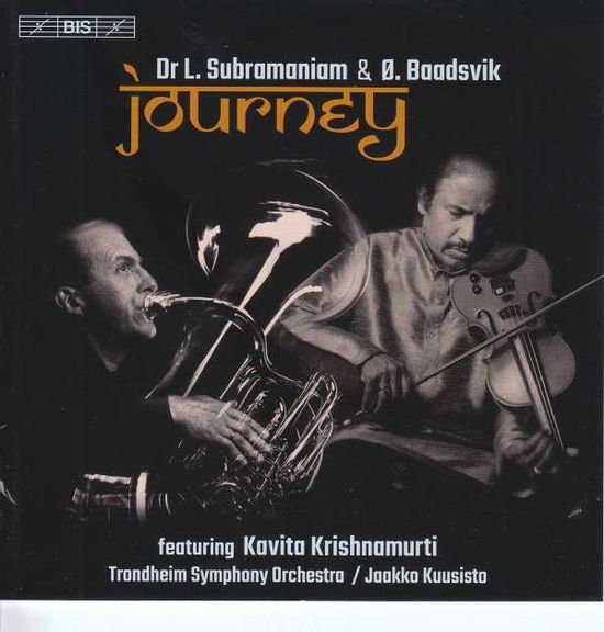 Baadsvik, Øystein / Krishnamurthy, Kavita / Kuusisto, Jaakko / Mik?ls, Toms / Murthy, Dhulipala Srirama / Subramaniam, Ambi / Subramaniam, Lakshminarayana / Trondheim Symphony Orchestra - Subramaniam / Journey 1CD