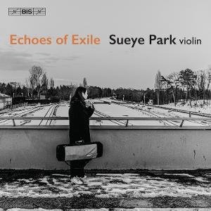 Sueye Park - Bartók, Enesco & Ysaÿe: Echoes Of Exile 1CD