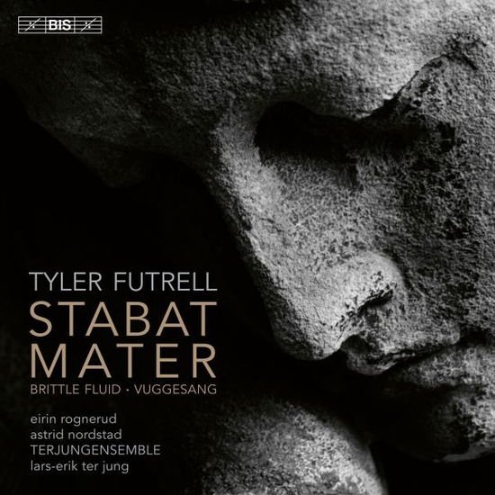 Astrid Nordstad - Futrell: Stabat Mater - Brittle Fluid - Vuggesang 1CD