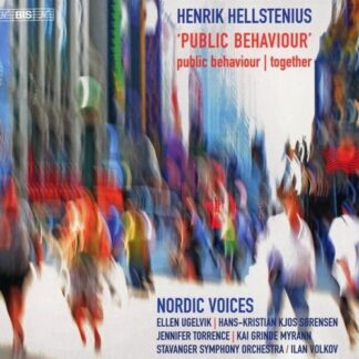 NORDIC VOICES/STAVANGER SO HELLSTENIUS - PUBLIC BEHAVIOUR CD