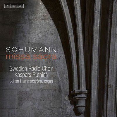 Johan Hammarstrom - Schumann: Missa Sacra 1CD