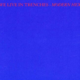 We Live in Trenches - Modern Hex 1CD