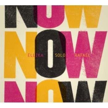 Ellika-solo-rafael - Now 1CD