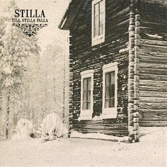 Stilla - Till Stilla Falla 1CD
