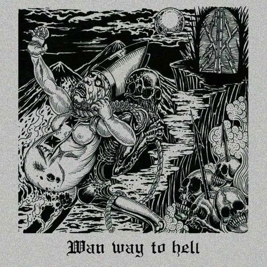 Wan - Wan Way To Hell 1CD