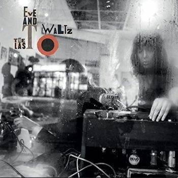 Eve and the Last Waltz - World Has Never Been More Beautiful 1CD