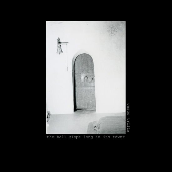 Vasco Trilla - The Bell Slept Long In Its Tower 1CD