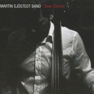 Martin Sjostedt - Slow Charles 1CD