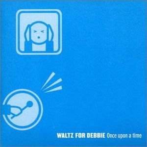 Waltz For Debbie - Once Upon a Time 1CD