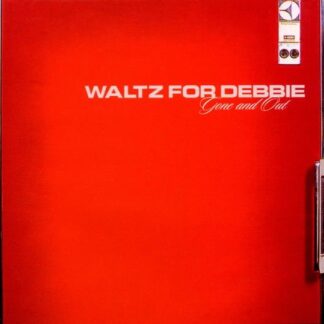 Waltz for Debbie - Gone and out 1CD