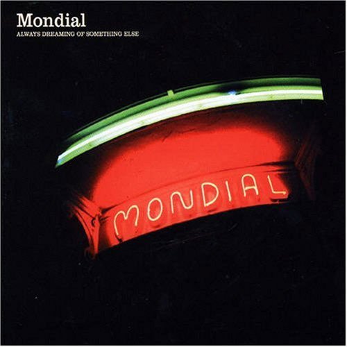 MONDIAL ALWAYS DREAMING OF SOMETHING E CD