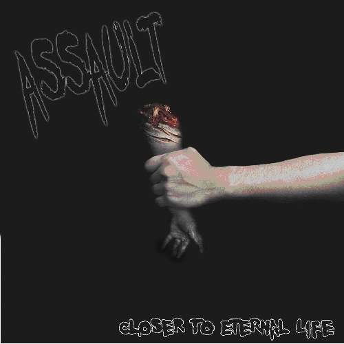 Assault - Closer To Eternal Life 1CD
