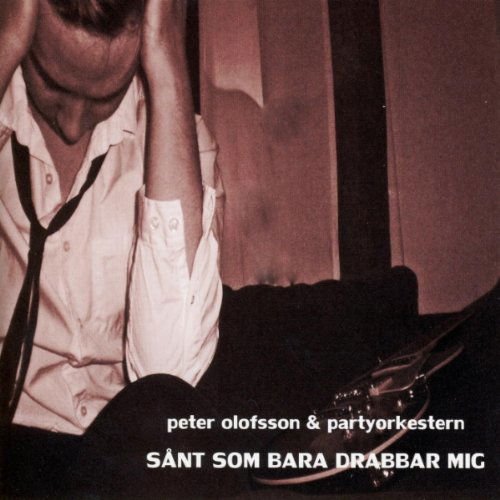 Olofsson Peter & Partyorkestern - Sant Som Bara Drabbar Mig 1CD