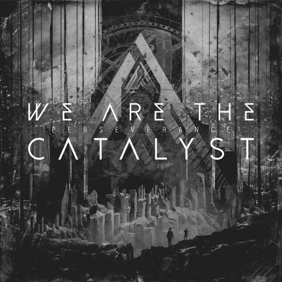 We Are The Catalyst - Perseverance 1CD