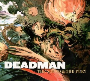 DEADMAN The Sound And The Fury CD