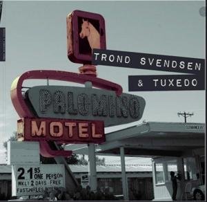 Trond Svendsen and Tuxedo - Palomino Motel 1CD