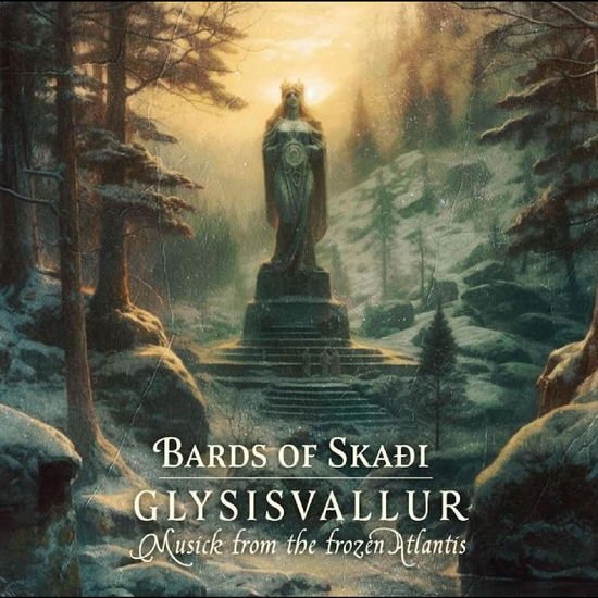 BARDS OF SKADI Glysisvallur: Musick From The Frozen Atlantis CD