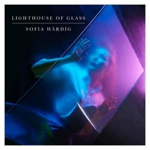 Sofia Hardig - Lighthouse Of Glass 1CD