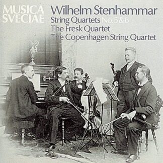 Wilhelm Stenhammar - String Quartets Nos. 5 & 6 1CD