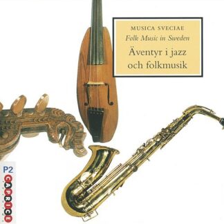 Musica Sveciae: Adventures In Jazz 4 / Various - Aventyr I Jazz Och Folkmusik 1CD