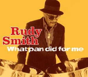 Rudy Smith - What Pan Did For Me 1CD