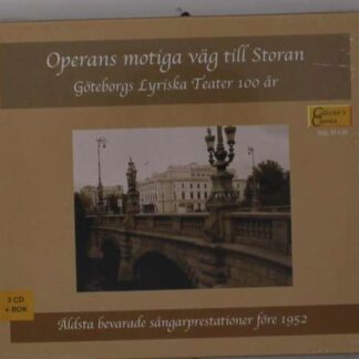 Operans Motiga Vag Till Storan: Goteborgs Lyriska Teater 100 Ar 1CD