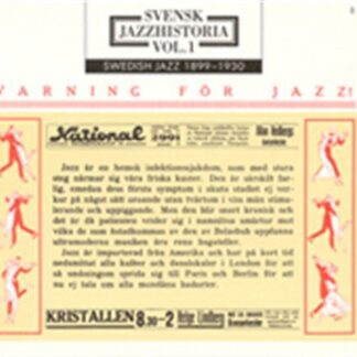 Swedish Jazz History 1: Jazz Warning 1899-1930 - Svensk Jazzhistoria Vol 1 1899-1930 - Varning For 2CD