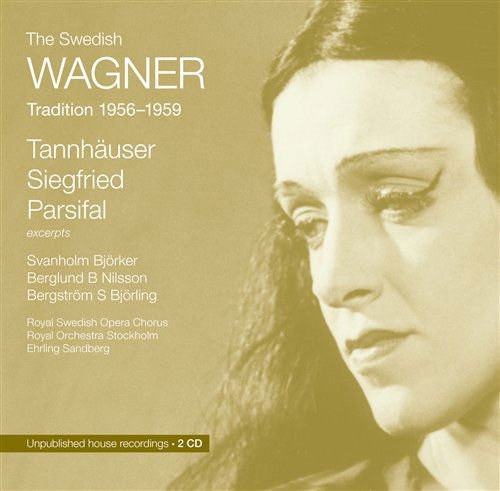 Wagner / Svanholm / Bergstrom / Ehrling / Sandberg - Wagner at the Royal Swedish Opera: 1955 - 1959 2CD