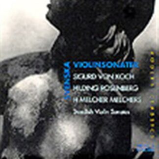 Von Koch / Rosenberg / Melchers / Zillacus - Svenska Violinsonater 1CD
