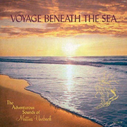 Adventurous Sounds of Mattias Uneback - Voyage Beneath The Sea 1CD