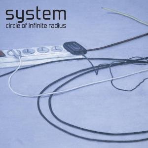 System - Circle Of Infinite Radius 1CD