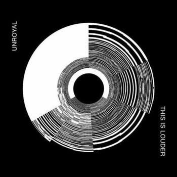 Unroyal - This Is Louder 1CD