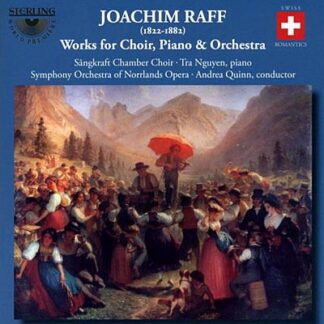 Raff / Norrlands Opera So / Quinn - Works for Choir Piano & Orhcestra 1CD