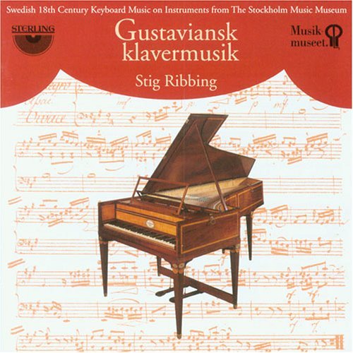 Naumann / Kraus / Wikmanson / Agrell / Ahlstom - Swedish 18th Century Keyboard Music on Intruments 1CD