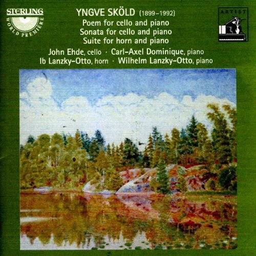 Skold / Ehde / Dominique / Lanzky-otto - Poem for Cello & Piano / Sonata for Cello / Suite 1CD