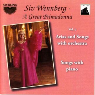 Puccini / Tenhammar / Verdi / Wennberg - Siv Wennberg: a Great Primadonna V5 2CD