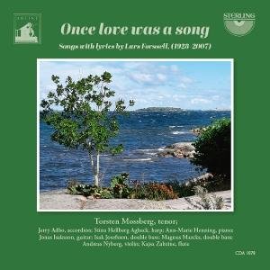 Torsten Mossberg - Once Love Was A Song: Songs With Lyrics By Lars Forssell 1CD