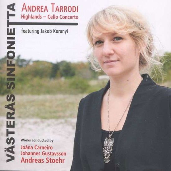 Andrea Tarrodi - Highlands - Cello Concerto / Vasteras Sinfonietta 1CD