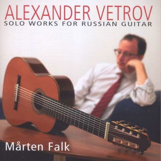 A. Vetrov - Solo Works for Russian Guitar 1CD