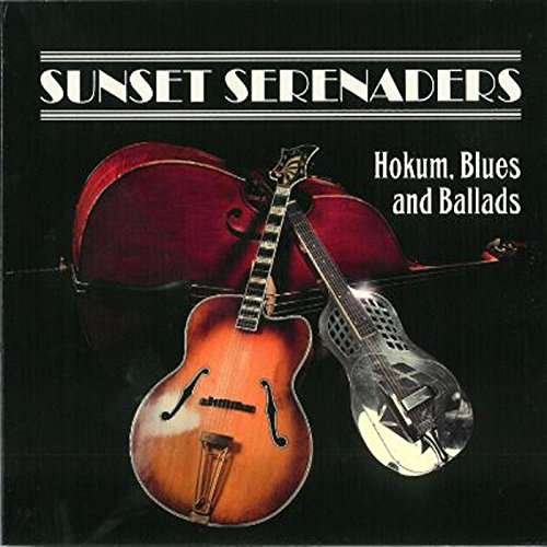 Sunset Serenaders - Hokum. Blues And Ballads 1CD