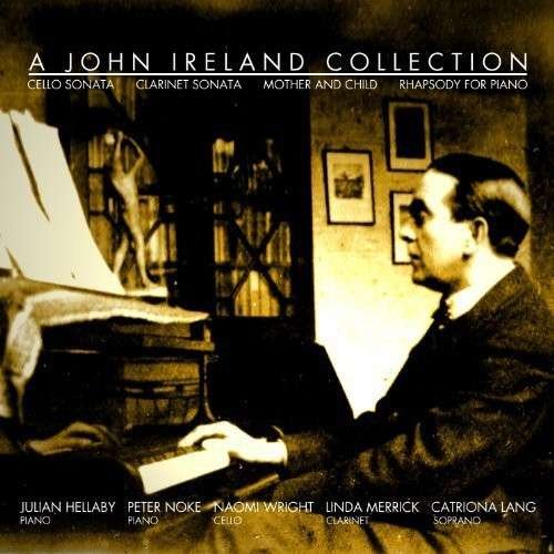 Julian Hellabypeter Noke Etc - A John Ireland Collection 1CD