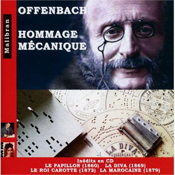 Mechanical Pianos - Offenbach: Homage Mecanique - Le Papillon. La Diva Etc 2CD
